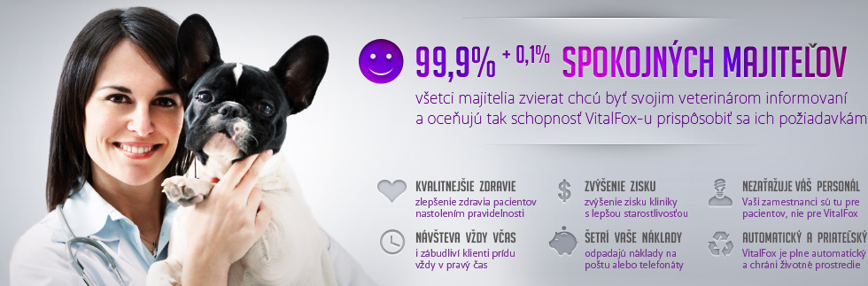 VitalFox - kvalitnejšie zdravie, návšteva vždy včas, nezaťažuje Váš personál, šetrí Vaše náklady, zvýši zisk, automatický a priateľský